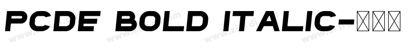 PCDE Bold Italic字体转换